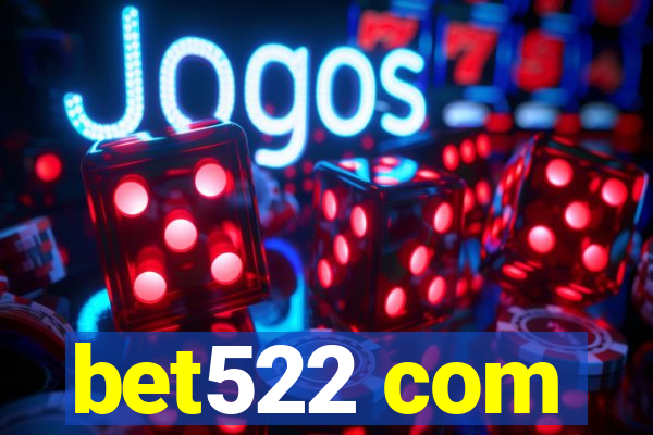 bet522 com